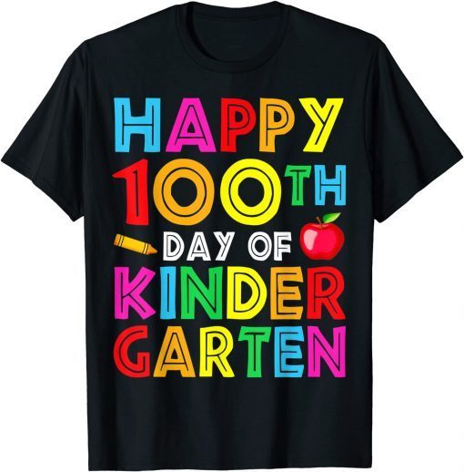 Happy 100th Day of Kindergarten Teacher or Student T-Shirt