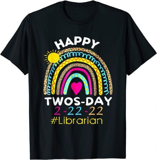 Happy 2-22-22 Twosday Tuesday February 22nd 2022 Librarian Classic Shirt