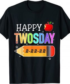 Happy 2-22-22 Twosday Tuesday February 22nd 2022 School Official Shirt