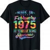 Happy 47th Birthday Decoration Made In February 1975 T-Shirt