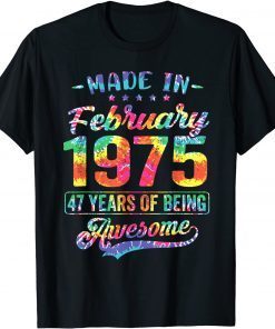 Happy 47th Birthday Decoration Made In February 1975 T-Shirt