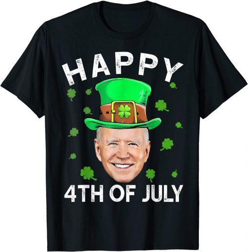 Happy 4th Of July Joe Biden Lucky Shamrock St Patrick's Day Classic Shirt