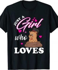 Happy Groundhog Day 2022 Just A Girl Who loves Groundhogs Classic Shirt