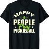 Happy People Play Pickleball Gift T-Shirt