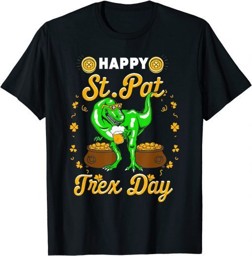 Happy St Pat Trex Day Dino St Patricks Day 2022 Unisex Shirt