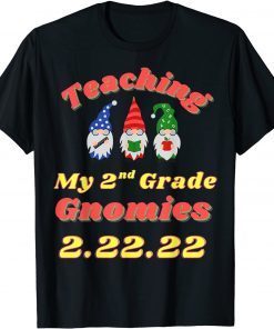 Happy Teaching 2nd Grade Gonmies Twosday 2-22-22 Limited Shirt