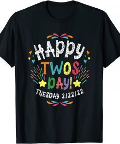 Happy Tuesday 2-22-22 Teachers 2nd Grade Twosday Classic Shirt