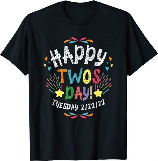 Happy Tuesday 2-22-22 Teachers 2nd Grade Twosday Classic Shirt