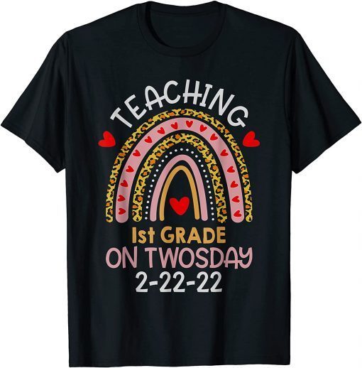 Happy Twosday 2-22-22 Teaching 1St Grade On Twosday Teacher Gift Shirt