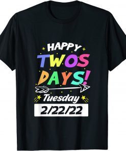 Happy Twosday Tuesday February 22nd 2022 2.22.22 Event Limited Shirt