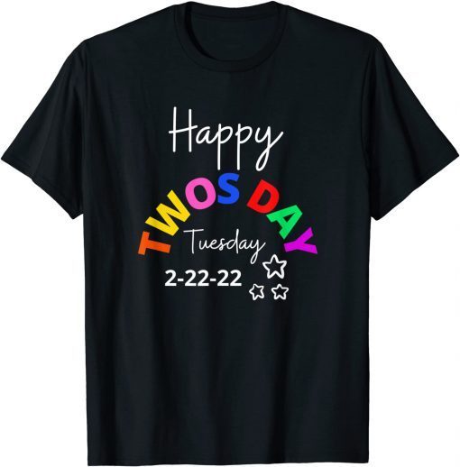 Happy Twosday Tuesday February 22nd 2022 School Twos Day Gift Shirt