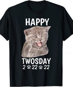 Happy Twosday Tuesday February 2nd 2022 - 2-22-22 Numerology Unisex Shirt