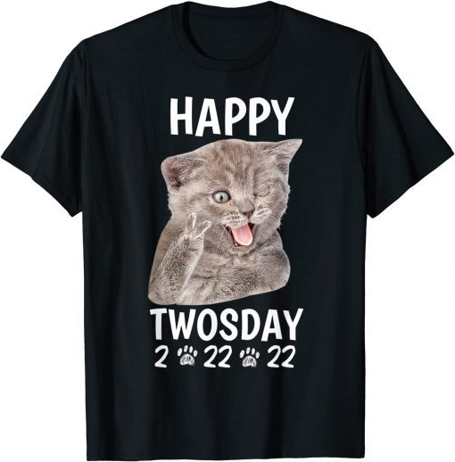 Happy Twosday Tuesday February 2nd 2022 - 2-22-22 Numerology Unisex Shirt