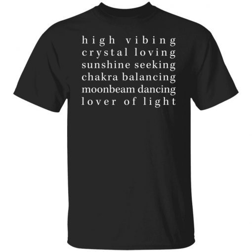 High Vibing Crystal Love Sunshine Seeking Chakra Limited Shirt