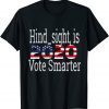 Hind_sight is 2020 Anti Trump Impeach Trump Vote Smarter Limited Sirt