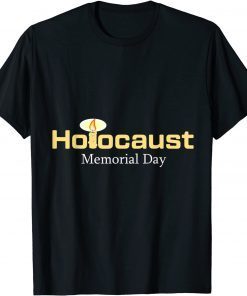 Holocaust Memorial Gift T-Shirt