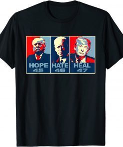 Hope 45 Hate 46 Heal 47 Anti Biden Vote Trump Classic Shirt