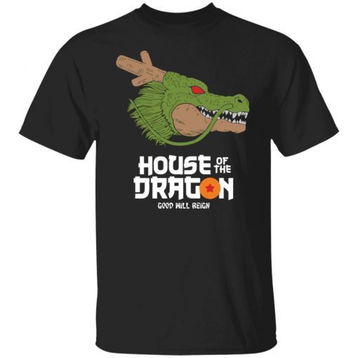 House Of Dragon Good Will Reign Classic shirt