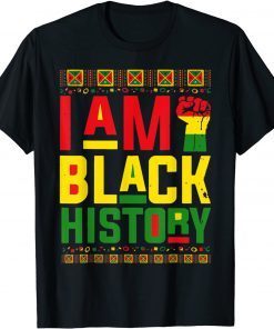 I Am Black History Month African Afro American Pride Gift Shirt