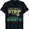 I Am Here to Strip Wires and Remove Shorts Classic Shirt