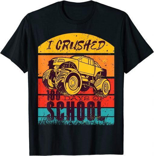 I CRUSHED 100 DAYS OF SCHOOL RETRO SUNSET MONSTER TRUCK Gift T-Shirt