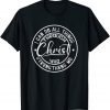 I Can Do All Things Through Christ T-Shirt