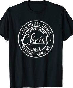 I Can Do All Things Through Christ T-Shirt