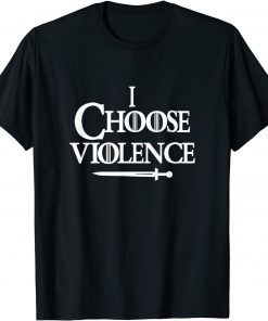 I Choose Violence Game D & Dragons Classic Shirt