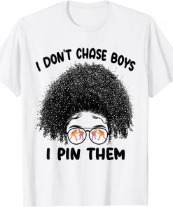 I Don't Chase Boys I Pin Them Wrestling Black Afro wig girl Unisex Shirt