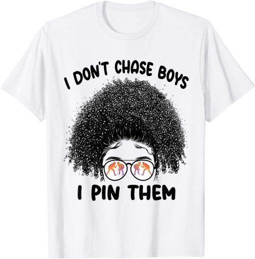 I Don't Chase Boys I Pin Them Wrestling Black Afro wig girl Unisex Shirt