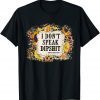 I Don't Speak Dipshit Leopard Sunflower Western Cowhide T-Shirt