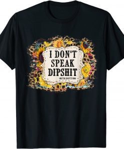 I Don't Speak Dipshit Leopard Sunflower Western Cowhide T-Shirt