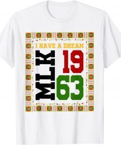 I Have A Dream Black History MLK Day 1963 Freedom Limited Shirt