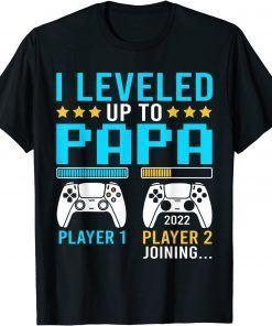 I Leveled Up To Papa Gamer Apparel, New Grandpa Video Game Gift Shirt