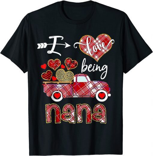 I Love Being Nana Red Plaid Truck Hearts Valentine's Day Unisex Shirt