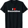 I Love Biscochitos Heart Gift T-Shirt