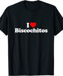 I Love Biscochitos Heart Gift T-Shirt