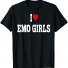 I Love Emo Girls Shirt I Heart Emo Girls Classic Shirt