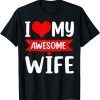 I Love My Wife Red Heart Valentines Day Matching Couple Classic Shirt