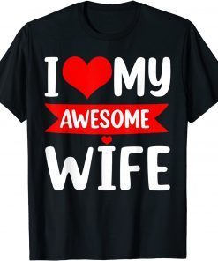 I Love My Wife Red Heart Valentines Day Matching Couple Classic Shirt