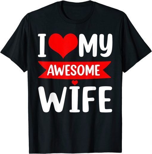 I Love My Wife Red Heart Valentines Day Matching Couple Classic Shirt