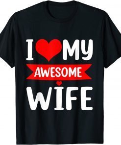 I Love My Wife Red Heart Valentines Day Matching Couple T-Shirt