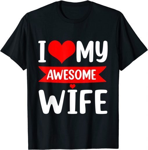 I Love My Wife Red Heart Valentines Day Matching Couple T-Shirt