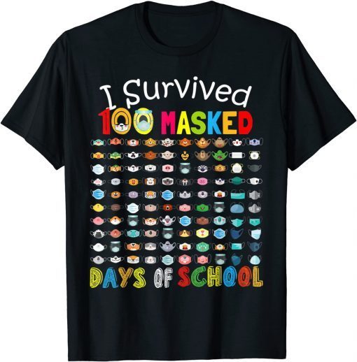 I Survived 100 Masked Days Of School 100 Masks 2022 Unisex T-Shirt