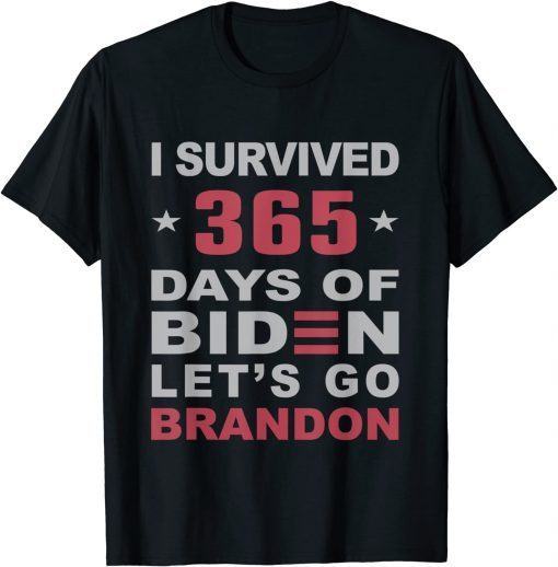 I Survived 365 Days Of Biden Let's Go Bandon Anti Biden USA Gift Shirt