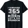 I Survived 365 Days Of Biden Lets Go Branden Anti Biden USA Unisex Shirt