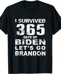 I Survived 365 Days Of Biden Lets Go Branden Anti Biden USA Unisex Shirt