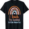 I Teach The Sweetest Hearts Preschool Rainbow Valentine Day Gift Shirt