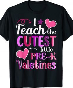 I Teach the Cutest Pre-K Valentines Day Teacher Classic Shirt