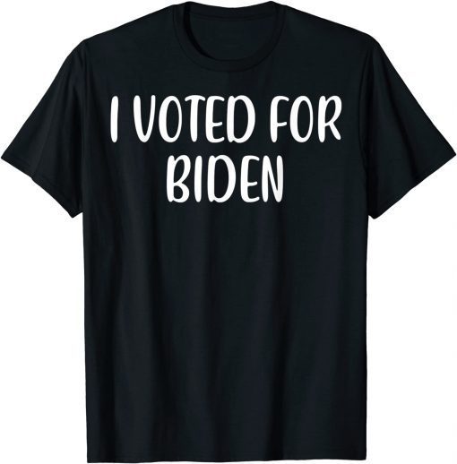 I Voted For Biden Anti Democrats Classic Shirt